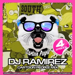 DJ Ramirez - Cartoon People Mix [Episode 4]