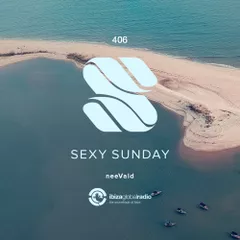 Sexy Sunday Radio Show 406 (IBIZA GLOBAL RADIO) 