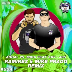 Addal vs. Mida feat. KiFi - 405 (Ramirez & Mike Prado Remix)