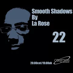 Smooth Shadows Episode 22