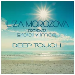 DEEP TOUCH (Liza Morozova Presents)