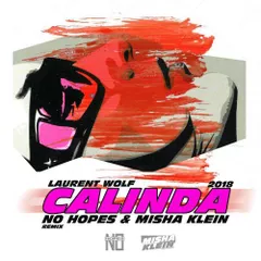 Laurent Wolf — Calinda (No Hopes & Misha Klein 2018 Remix)