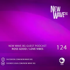 New Wave BG Guest Podcast 124 