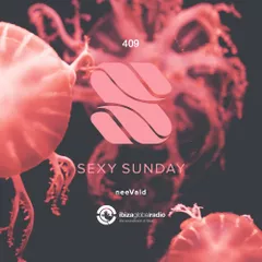 Sexy Sunday Radio Show 409 (IBIZA GLOBAL RADIO) 