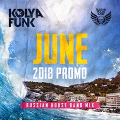 June 2018 Promo (Russian House Band Mix)