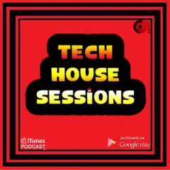 TECH HOUSE SESSION
