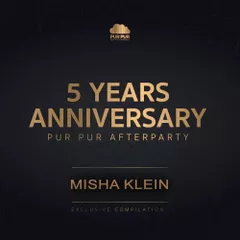 5 YEARS ANNIVERSARY [PUR PUR AFTERPARTY] 