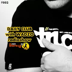 WADZO — Daily Club#002 (VOLNA FM)