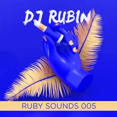 DJ Rubin - Ruby Sounds 005