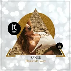 Sandr - Please Me Away (Original Mix) 