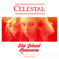 CELESTAL, Rachel Pearl, Grynn - Old School Romance (DJ Antonio & DJ Renat Remix)