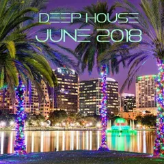 Deep House (June 2018)