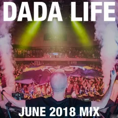 Dada Land (June 2018 Mix)