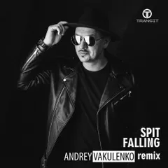 Spit — Falling (Andrey Vakulenko Remix)