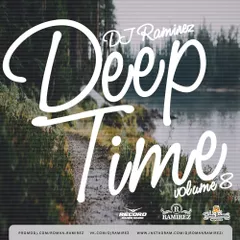 DJ Ramirez - Deep Time Vol. 8