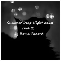 Summer Deep Night 2k18 (Vol.2)
