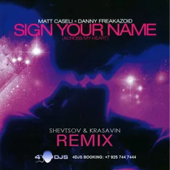 Matt Caseli & Danny Freakazoid - Sign Your Name (Shevtsov & Krasavin Remix)-2