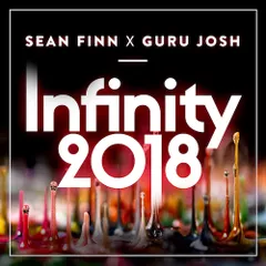 Sean Finn x Guru Josh — Infinity 2018 (No Hopes Remix)