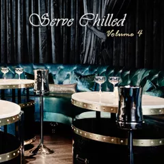 Serve Chilled Vol. 4 (August 2018)