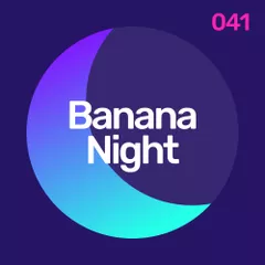 BananaNight #041