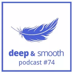 deep & smooth #74 