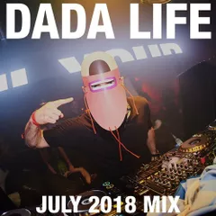 Dada Land (July 2018 Mix)