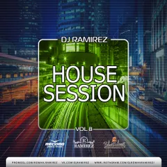 DJ Ramirez - House Session [Episode 8]