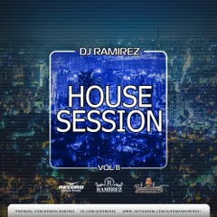 DJ Ramirez - House Session [Episode 11]