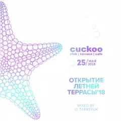 D.TARASYUK - Cuckoo Terrace Opening (2018)