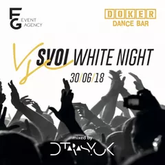 D.TARASYUK - VSE SVOI ((WHITE NIGHT 2018) Doker Dance Bar)