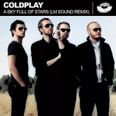 Coldplay - A Sky Full Of Stars (LM SOUND Radio Edit) 