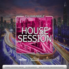 DJ Ramirez - House Session [Episode 19]