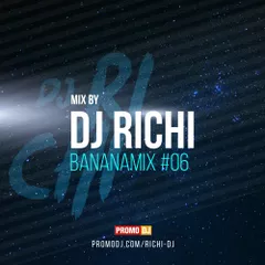DJ RICHI - #Bananamix 06