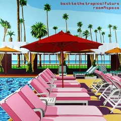 Back To The Tropical Future