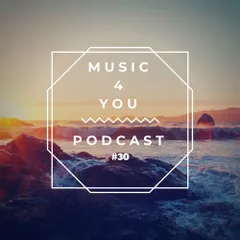 Music4You Podcast #30