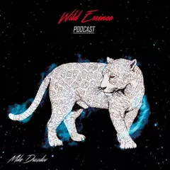 WIld Essence PODCAST #3