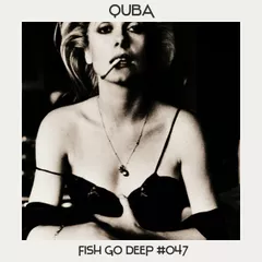 FISH GO DEEP #047