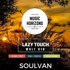 Music Horizons @ Lazy Touch MHLT 010 (August 2018)