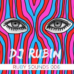 DJ Rubin - Ruby Sounds 006