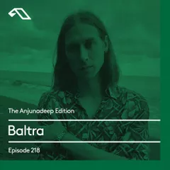 The Anjunadeep Edition 218