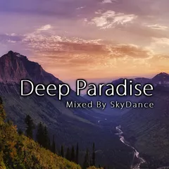 Deep Paradise - Mixed By SkyDance