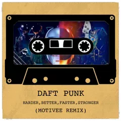 Daft Punk - Harder, Better, Faster, Stronger (Motivee remix)