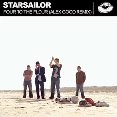 Starsailor - Four To The Flour (Alex Good Remix)
