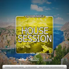 DJ Ramirez - House Session [Episode 23]