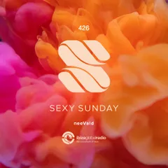 Sexy Sunday Radio Show 426 (IBIZA GLOBAL RADIO) 