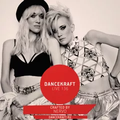 Dancekraft Live 336 by NERVO (NERVONation)