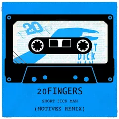 20 Fingers - Short Dick Man (Motivee remix)