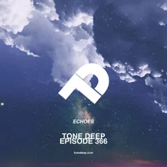 Tone Deep Episode 366 