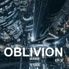 Oblivion Ep.3