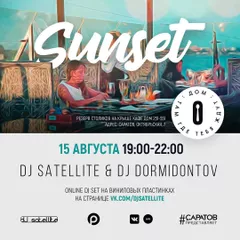 DJ Satellite & DJ Dormidontov @ Cafe Dom / Sunset